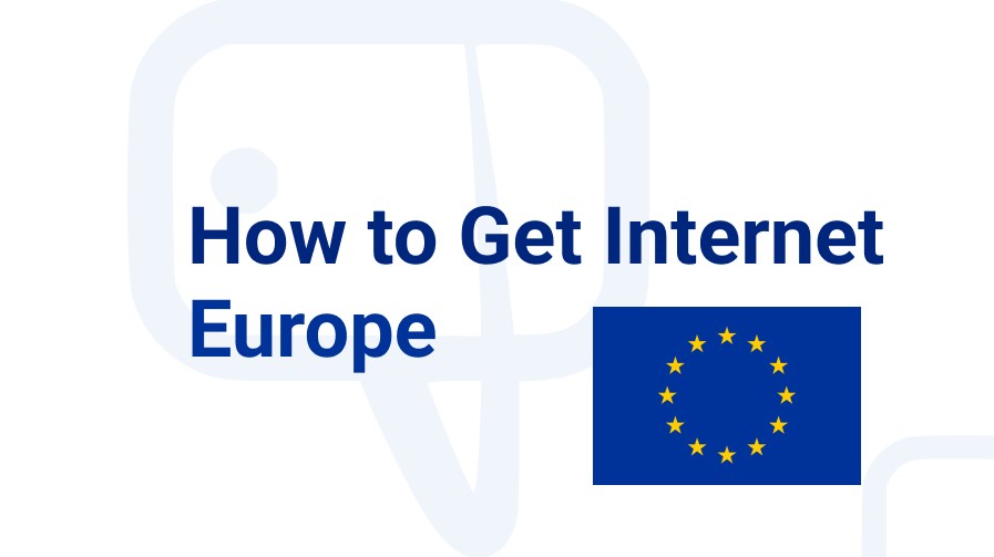 How to Get Internet While Traveling to Europe? - eSIMBLOW