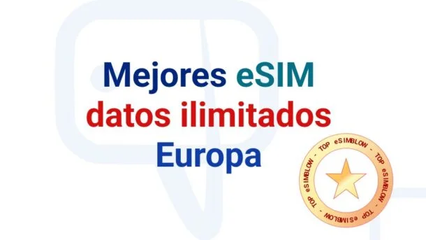 Mejores eSIM con internet ilimitado en Europa