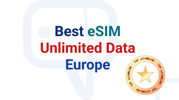 Best eSIM for Europe with Unlimited Data